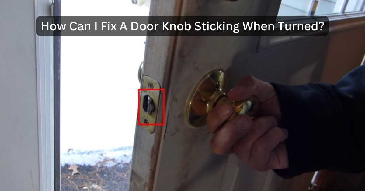 How do you fix a door knob that won't turn